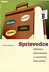 Sprievodca dielami slovenskej a svetovej literatúry (výber B)