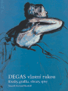 Degas vlastní rukou
