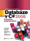 Databáze v C# 2008 – Průvodce programátora