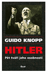 Hitler: Pět tváří jeho osobnosti