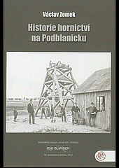 Historie hornictví na Podblanicku