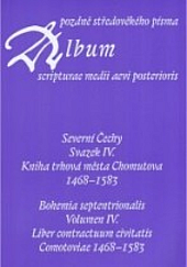 Album pozdně středověkého písma - svazek IV.