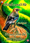 Přátelé z ptačí říše / Friends from the Bird Kingdom