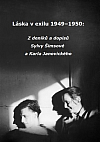 Láska v exilu 1949–1950: Z deníků a dopisů Sylvy Šimsové a Karla Janovického