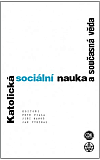 Katolická sociální nauka a současná věda: Interdisciplinární analýza sociálních encyklik Jana Pavla II.