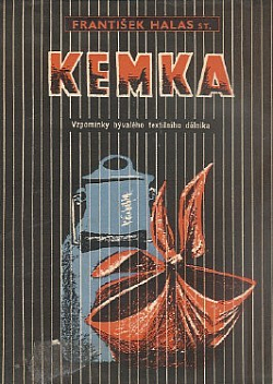 Kemka: Vzpomínky bývalého textilního dělníka