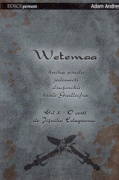 Wetemaa: Kniha osudu jedenácti družiníků krále Gudleifra. Díl 3., O cestě do Jižního Edagwonu