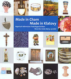 Made in Cham. Made in Klatovy