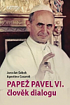 Papež Pavel VI. - člověk dialogu