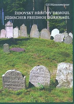 Židovský hřbitov Drmoul : Jüdischer Friedhof Dürrmaul