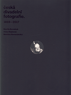 Česká divadelní fotografie : 1859-2017