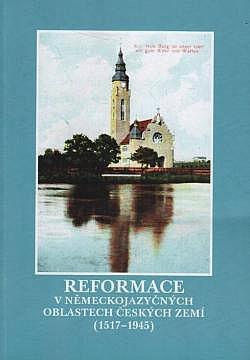 Reformace v německojazyčných oblastech českých zemí (1517–1945)