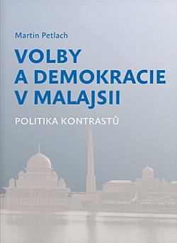 Volby a demokracie v Malajsii: Politika kontrastů