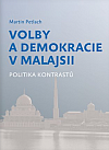 Volby a demokracie v Malajsii: Politika kontrastů