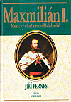 Maxmilián I.: Mexický císař z rodu Habsburků