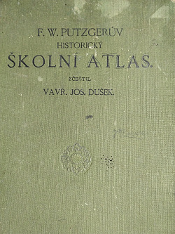 F. W. Putzgerův historický školní atlas k starým, středním a novým dějinám