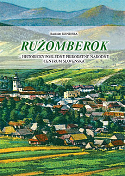 Ružomberok: Historicky posledné prirodzené národné centrum Slovenska