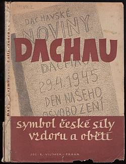 Dachau, symbol české síly, vzdoru a oběti