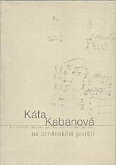 Káťa Kabanová na brněnském jevišti: 1921, 1924, 1933, 1939, 1946, 1953, 1958, 1968, 1977, 1986, 1994, 2003