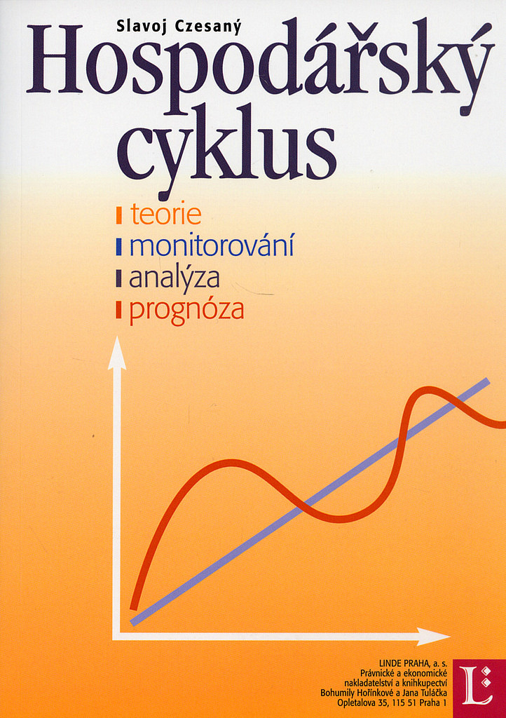 Hospodářský cyklus (teorie, monitorování, analýza, prognóza)