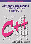 Objektovo-orientovaná tvorba systémov a jazyk C++