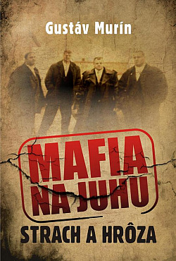 Mafia na juhu - strach a hrôza