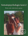Somatopsychologie koní 2 - Nemoc jako volání koně o pomoc
