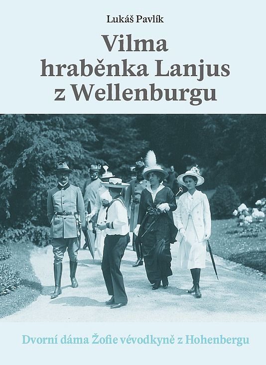 Vilma hraběnka Lanjus z Wellenburgu: Dvorní dáma Žofie vévodkyně z Hohenbergu