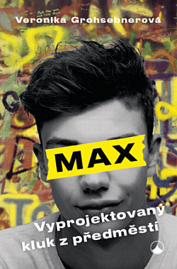 Max, vyprojektovaný kluk z předměstí obálka knihy