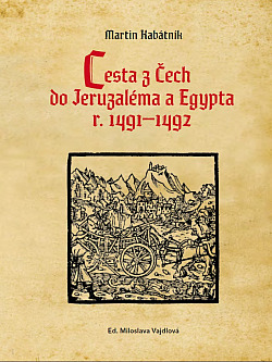 Cesta z Čech do Jeruzaléma a Egypta r. 1491–1492