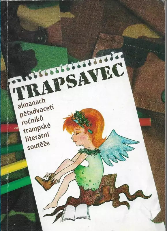 Trapsavec - sborník trampské literární soutěže: Almanach 25. ročníků trampské literární soutěže