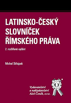 Latinsko-český slovníček římského práva - 2. rozšířené vydání