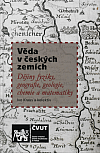 Věda v českých zemích - Dějiny fyziky, geografie, geologie, chemie a matematiky