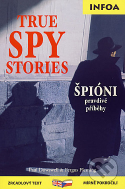 Špióni: Pravdivé přiběhy / True Spy Stories