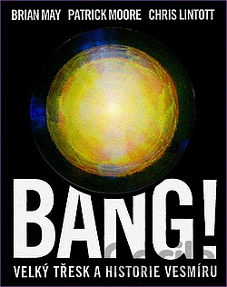 Bang! Velký třesk a historie vesmíru