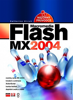 Macromedia Flash MX 2004 – názorný průvodce