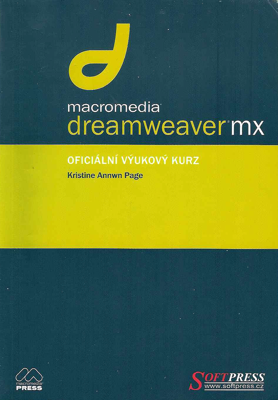 Macromedia Dreamweaver MX - oficiální výukový kurz