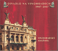 Divadlo na Vinohradech 1907–2007. Díl II.