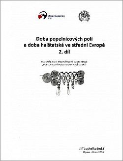 Doba popelnicových polí a doba halštatská ve střední Evropě. 2. díl