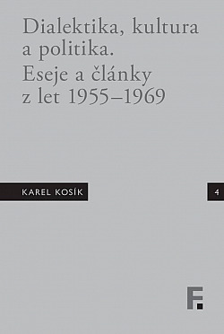 Dialektika, kultura a politika: Eseje a články z let 1955-1969