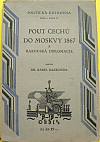 Pout Čechů do Moskvy 1867 a rakouská diplomacie