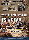 Námořnictvo za povstání boxerů 1900 / Vzestup a pád pevnosti Tsingtao 1914
