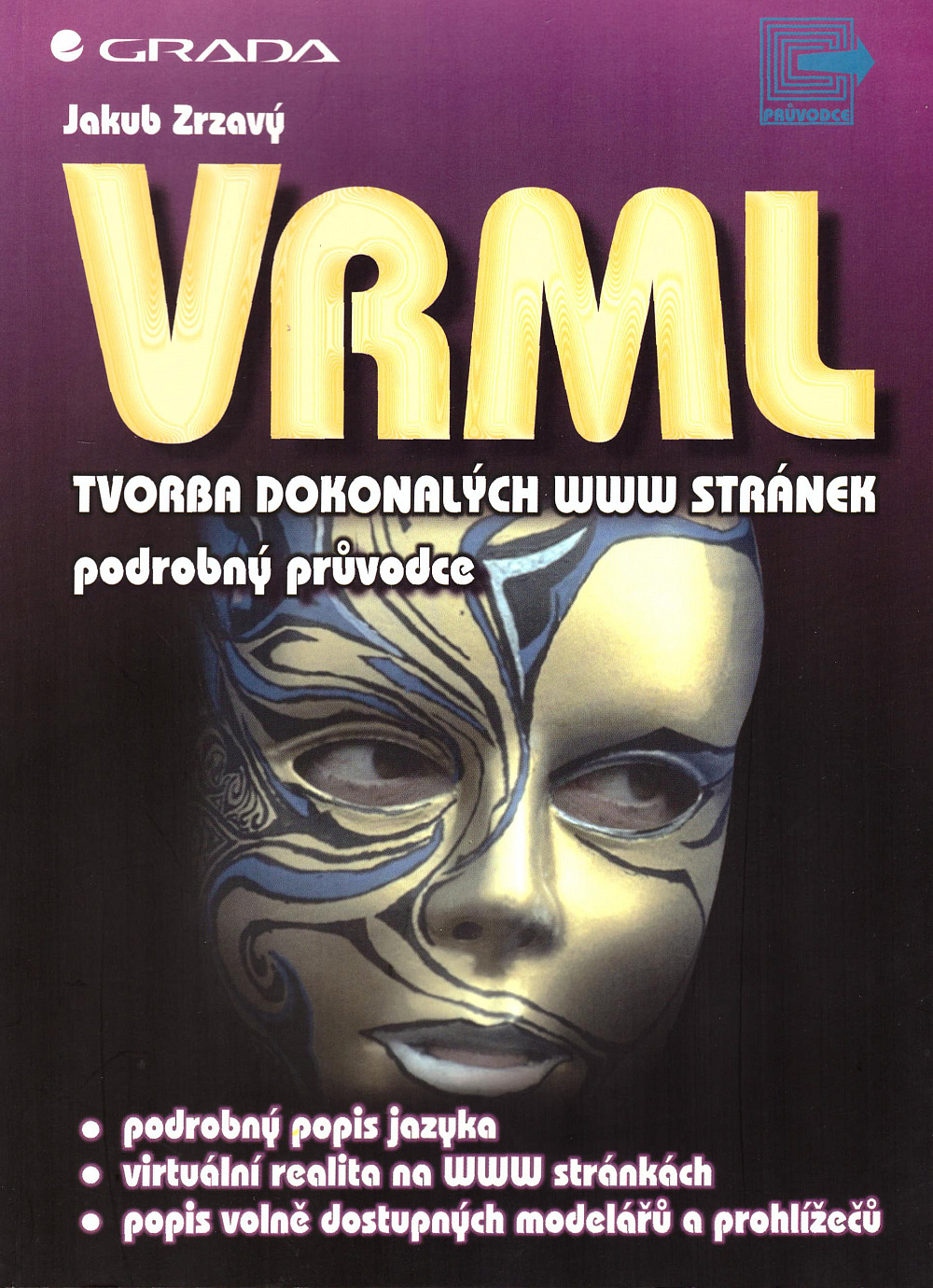 VRML - tvorba dokonalých WWW stránek - podrobný průvodce