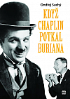 Když Chaplin potkal Buriana