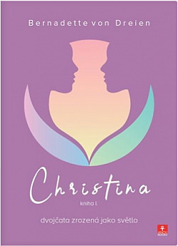 DVĚ ROVINY knihy Bernadette von Dreien: Christina