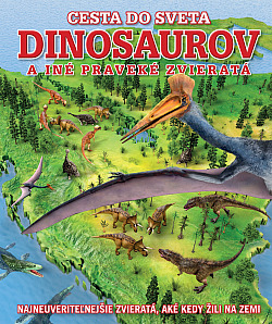 Cesta do sveta dinosaurov a iné praveké zvieratá