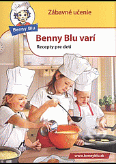 Benny Blu varí: Recepty pre deti