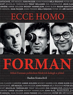 Ecce homo Forman: Miloš Forman pohledem blízkých