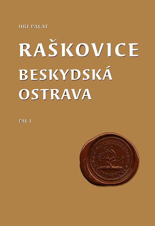 Raškovice - beskydská Ostrava, díl I