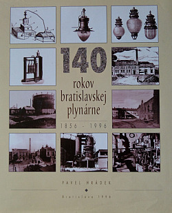 140 rokov bratislavskej plynárne 1856 - 1996